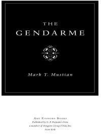 Mustian, Mark T — The Gendarme