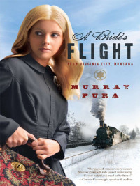 Pura Murray — Bride's Flight from Virginia City, Montana