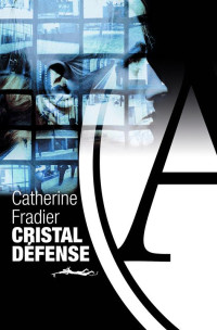 Catherine Fradier — Cristal Défense