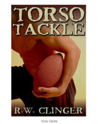 Clinger, R W — Torso Tackle