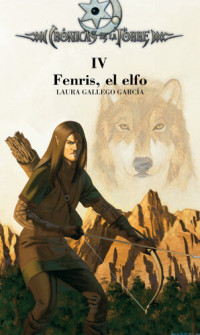 Laura Gallego — Crónicas de la Torre IV. Fenris, el elfo