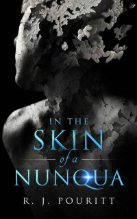 Pouritt, R J — In the Skin of a Nunqua