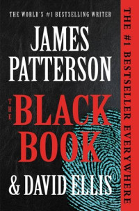 James Patterson, David Ellis — The Black Book