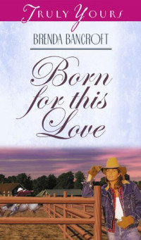 Brenda Bancroft — Born for This Love