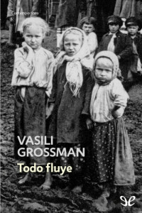 Vasili Grossman — Todo fluye