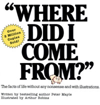 Peter Mayle — "Where Did I Come From?": An Illustrated Children's Book on Human Sexuality