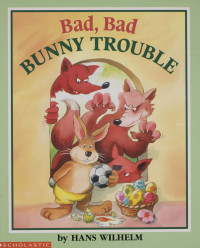  — Bad, Bad Bunny Trouble