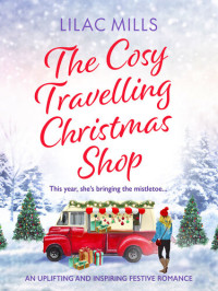 Lilac Mills — The Cosy Travelling Christmas Shop