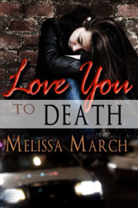 March Melissa — Love You to Death