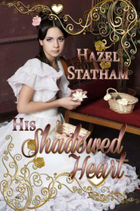 Statham Hazel — His Shadowed Heart