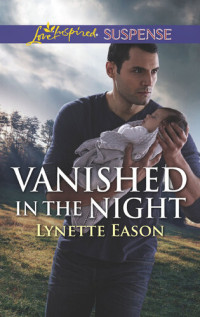 Lynette Eason — Vanished in the Night