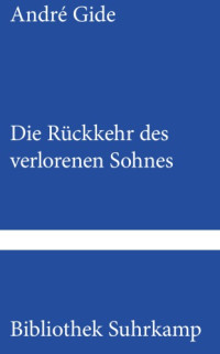 Gide Andrй — Die Rückkehr des verlorenen Sohnes