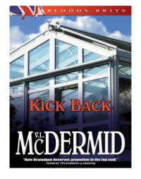 Val McDermid — Kick Back (PI Kate Brannigan 2)