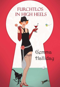 Halliday Gemma — Furchtlos in High Heels