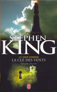 Stephen King — La Tour Sombre, Tome 8 : La clé des vents 