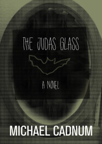 Cadnum Michael — The Judas Glass