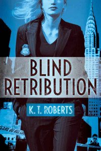 Roberts, K T — Blind Retribution