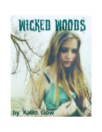 Gow Kailin — The Wicked Woods