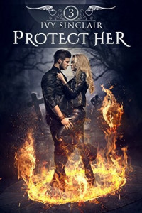 Sinclair Ivy — Protect Her: Part Three