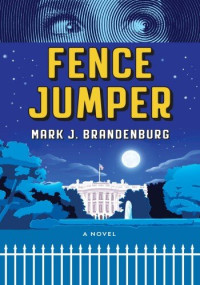 Mark J. Brandenburg — Fence Jumper