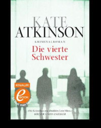 Atkinson Kate — Die vierte Schwester