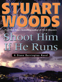 Woods Stuart — Shoot Him If He Runs