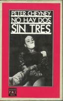 Peter Cheyney, Joaquín Verdaguer — No hay dos sin tres (Try anything twice, 1948)