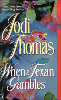 Thomas Jodi — When a Texan Gambles