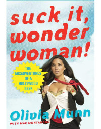 Munn Olivia — Suck It, Wonder Woman