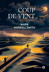 Mark Haskell Smith — Coup de vent