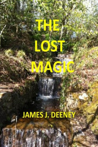 James J. Deeney — The Lost Magic