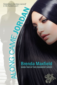 Maxfield Brenda — Along Came Jordan