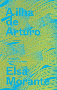 Elsa Morante — A ilha de Arturo