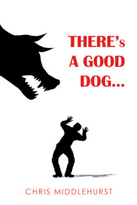Chris Middlehurst — There's a Good Dog...