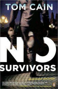 Cain Tom — No Survivors: An Accident Man Novel