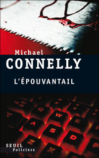 Michael Connelly — L'épouvantail (Jack McEvoy 2)