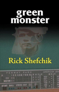 Shefchik Rick — Green Monster