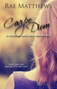 Matthews Rae — Carpe Diem