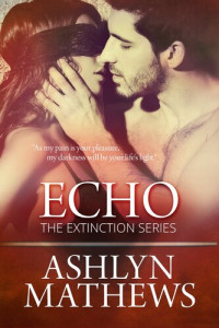 Ashlyn Mathews — Echo: The Extinction Series