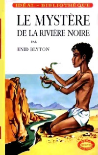 Blyton Enid — Le mystère de la rivière noire