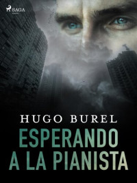 Hugo Burel — Esperando a la pianista