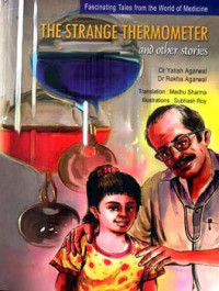 Yatish Agarwal, Rekha Agarwal — The Strange Thermometer and other Stories