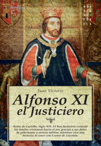 Juan Julián Victorio Martínez — Alfonso XI el Justiciero