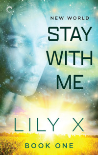 Lily X — New World: Stay with Me