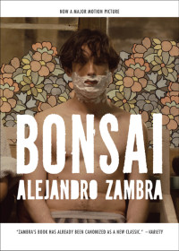 Alejandro Zambra, Carolina De Robertis (translation) — Bonsai