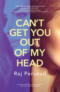 Raj Persaud — Can't Get You Out of My Head