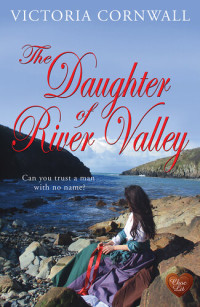 Victoria Cornwall — The Daughter of River Valley: Cornish Tales #3