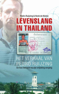 Ruijzing Pedro — Levenslang In Thailand