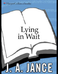 Jance, J A — Lying in Wait