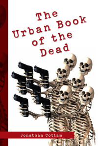 Cottam Jonathan — The Urban Book of the Dead